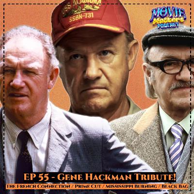 Episode 55: Gene Hackman Tribute