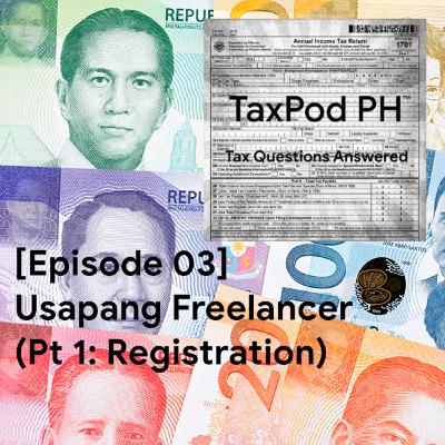 [Episode 03] Usapang Freelancer (Pt 1: Registration)
