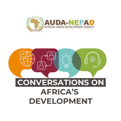 TRAILER: AUDA-NEPAD Conversations on Africa’s Development TRAILER: AUDA-NEPAD Conversations on Africa’s Development
