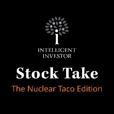 Stock Take: The Nuclear Taco Edition
