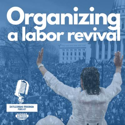 Organizing a labor revival Organizing a labor revival