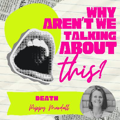 Why aren't we talking about this: Death Why aren't we talking about this: Death