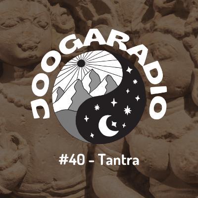 Joogaradio #40 - Tantra