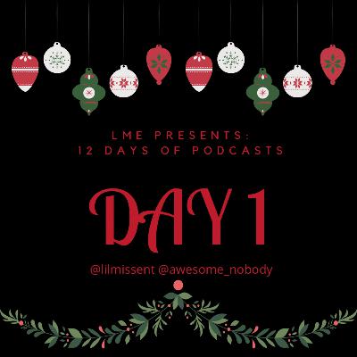LME Presents 12 Days of Podcasts- Day 1 LME Presents 12 Days of Podcasts- Day 1