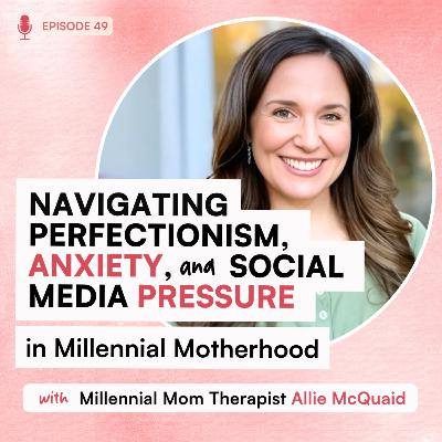 Navigating Perfectionism, Anxiety, and Social Media Pressure in Millennial Motherhood Navigating Perfectionism, Anxiety, and Social Media Pressure in Millennial Motherhood