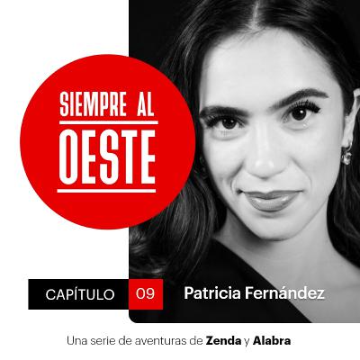 Siempre al Oeste 2x09 - Patricia Fernández: “Parece que tenemos un sistema educativo que premia la estupidez”