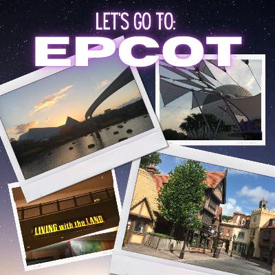 Ep 23 - Let's Go to EPCOT!