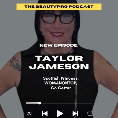 237. Taylor Jameson: Scottish Princess, WOMANONTOP, Go Getter 237. Taylor Jameson: Scottish Princess, WOMANONTOP, Go Getter