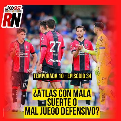 ATLAS PEOR DEFENSIVA EN APERTURA 2025, ¿MALA SUERTE O MAL JUEGO DEFENSIVO? EL PODCAST DEL ROJINEGRO
