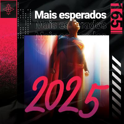 165 - Tier List: Os Filmes Mais Aguardados de 2025 165 - Tier List: Os Filmes Mais Aguardados de 2025