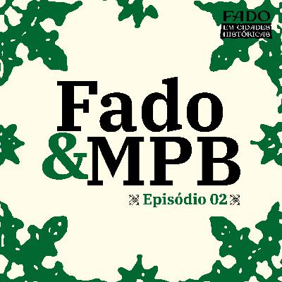 Fado e MPB (Música Popular Brasileira)