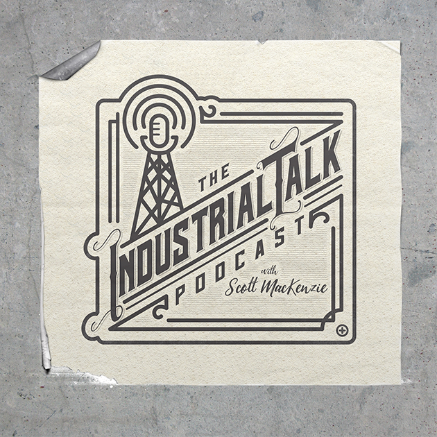 The Industrial Talk Podcast With Scott MacKenzie