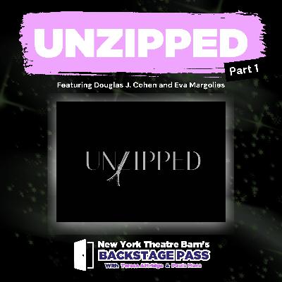 Episode 29 - Douglas J. Cohen and Eva Margolies: UNZIPPED