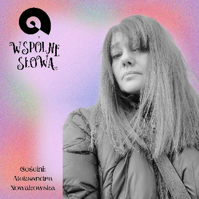 #88 Dziennikarstwo psychologiczne. Sens. Aleksandra Nowakowska