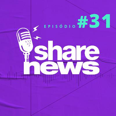 Share News - Edição 31