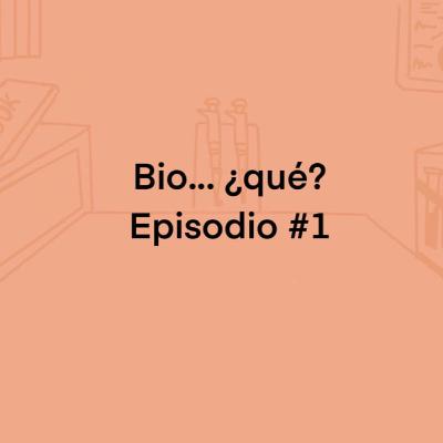 BIO.. ¿QUÉ? /BIOTEC ON AIR