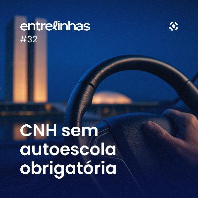 CNH sem autoescola obrigatória: o que muda e quais os impactos? | Entrelinhas Inteligov #32 CNH sem autoescola obrigatória: o que muda e quais os impactos? | Entrelinhas Inteligov #32