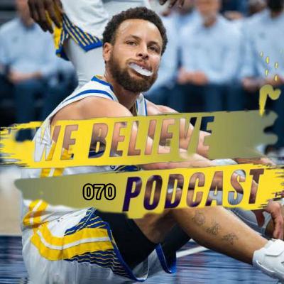 We Believe Podcast #70 - Steph Lesionado! E agora?