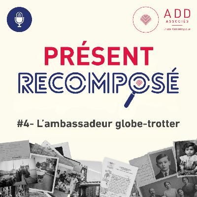 Episode 4 : L'ambassadeur globe-trotter