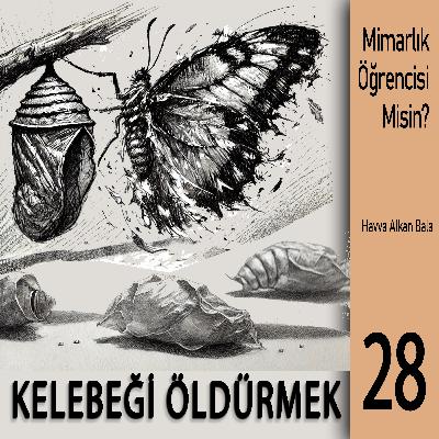 #28-KELEBEĞİ ÖLDÜRMEK