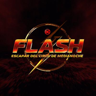 The Flash: Escapar del Circo de Medianoche - Trailer