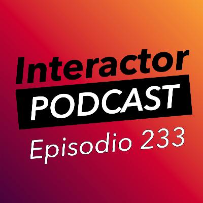 Interactor - Ep. 233 Videojuegos y los límites de la IA Interactor - Ep. 233 Videojuegos y los límites de la IA