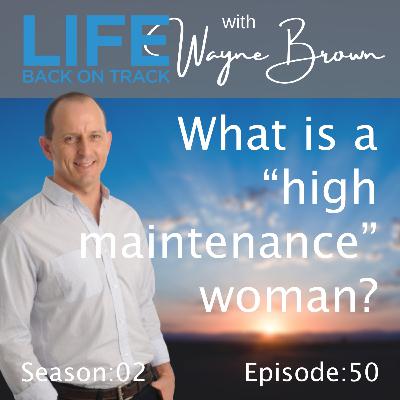 What exactly is a "high maintenance" woman? What exactly is a "high maintenance" woman?