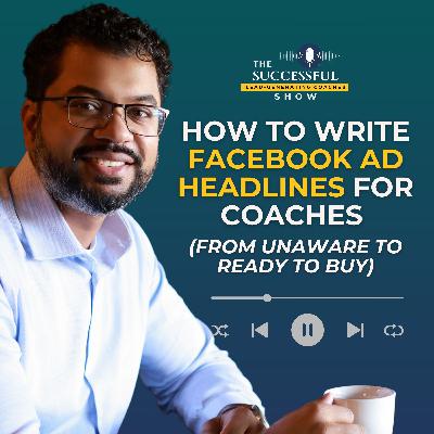 How to Write Facebook Ad Headlines for Coaches (From Unaware to Ready to Buy)