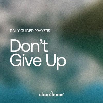 Don't Give Up Don't Give Up