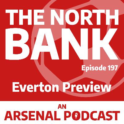 Ep. 197 - Everton Preview Ep. 197 - Everton Preview