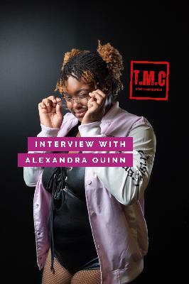 TMC Podcast Season 2 Episode 61. Interview with Alexandra Quinn