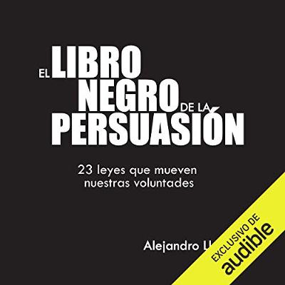 El Libro Negro de la Persuasión (Narración en Castellano) [The Black Book of Persuasion] (Audiolibro) | Prueba Gratis