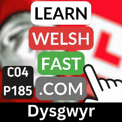 c04p185 (s04e185) - Dysgwyr (Learners)