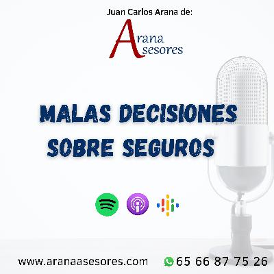 Malas decisiones sobre seguros