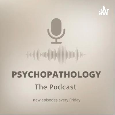Psychopathology: The Podcast- Episode 8- What to expect for your first therapy session Psychopathology: The Podcast- Episode 8- What to expect for your first therapy session