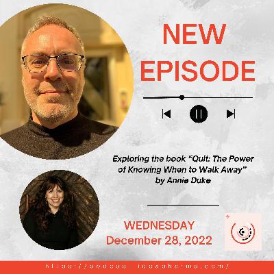 Exploring the book “Quit: The Power of Knowing When to Walk Away” by Annie Duke