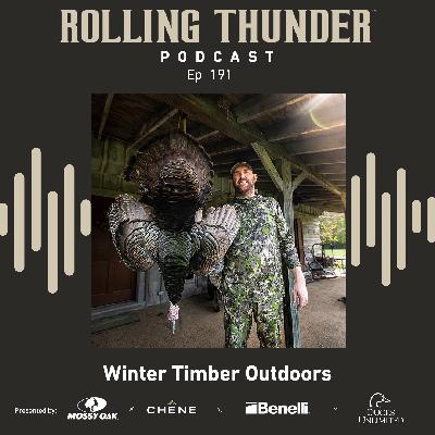 Ep 191 - Winter Timber Outdoors