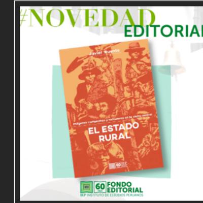Javier Puente nos habla de su libro El Estado rural: indígenas, comuneros, y campesinos en la sierra central