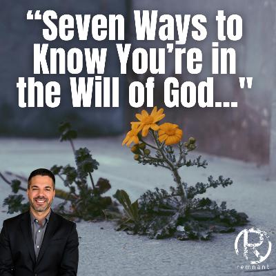 Seven Ways to Know You’re in the Will of God | Sunday Service
