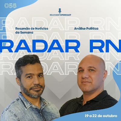 Radar RN # 058 - Relevante Podcast (19 a 22 de outubro)