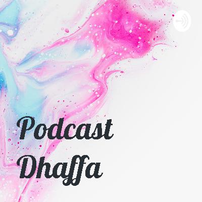 Podcast Dhaffa