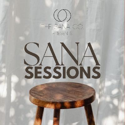 Sana Sessions - A sneak peak