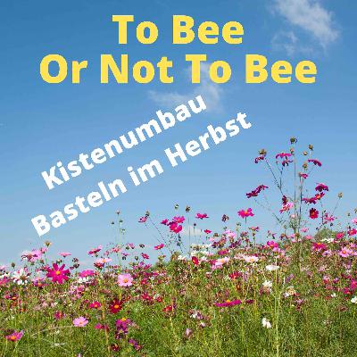 To Bee Or Not To Bee #16 To Bee Or Not To Bee #16
