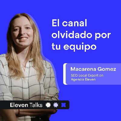 OPTIMIZACIONES CLAVES sobre tu ficha de SEO LOCAL - Macarena Gomez | Eleven Talks