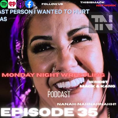 Monday Night Wrestling Ep035 | NahNah-NaNaNah!
