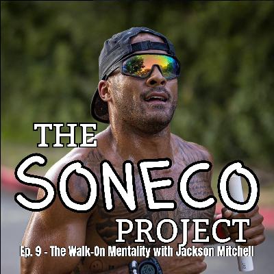 Ep. 9 - The Walk-On Mentality with Jackson Mitchell