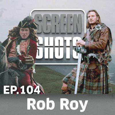 Ep. 104 - Vergessene Filmperlen - Rob Roy (1995)