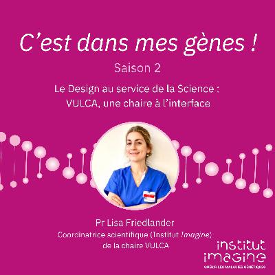 Le Design au service de la Science : VULCA, une chaire à l’interface