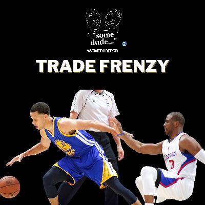 Trade Frenzy | Some Dude 170
