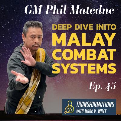 GM Phil Matedne | A Deep Dive into Malay Combat Systems GM Phil Matedne | A Deep Dive into Malay Combat Systems